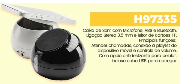 H97335 Caixa de Som com Microfone, ABS e Bluetooth. Ligação Stereo 3,5 mm e leitor de cartões TF.Principais funções: Atender chamadas, conexão à playlist do dispositivo móvel e controle de volume. Com apoio antideslizante para celular. Incluso cabo USB para carregar