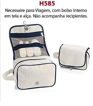 H585 Necessaire para Viagem, com bolso interno em tela e alça. Não acompanha recipientes.