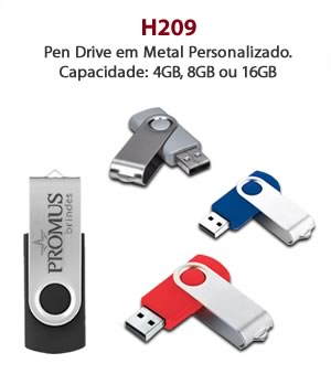 H209 Pen Drive em Metal Personalizado. Capacidade: 4GB, 8GB ou 16GB
