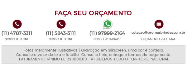 Faça seu orçamento dos Brindes Personalizados