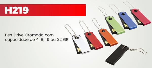 H219 Pen Drive Cromado com capacidade de 4, 8, 16 ou 32 GB