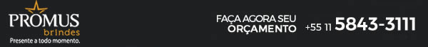 Promus Brindes - Faça seu Orçamento 11 5843-3111