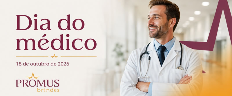Brindes Especiais para o Dia do Médico Brindes Especiais para o Dia do Médico
