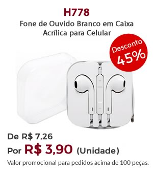 H778 - Fone de Ouvido Branco em Caixa Acrílica para Celular - Por R$ 3,90 unidade