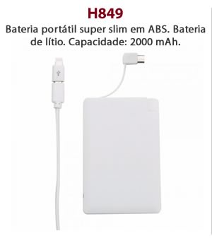 H849 - Bateria portátil super slim em ABS. Bateria de lítio. Capacidade: 2000 mAh.