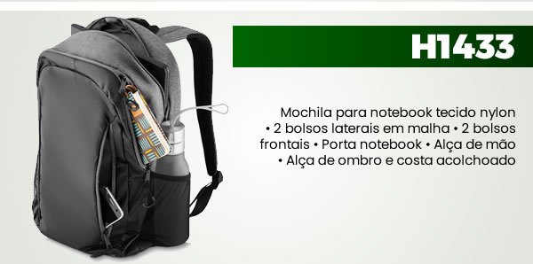 H1379 Mochila para notebook tecido nylon • 2 bolsos laterais em malha • 2 bolsos frontais • Porta notebook • Alça de mão • Alça de ombro e costa acolchoado 