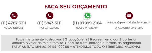 Faça seu orçamento dos Brindes Personalizados Faça seu orçamento dos Brindes Personalizados