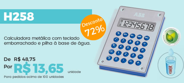 H258 Calculadora metálica com teclado emborrachado e pilha à base de água.R$ 48,75