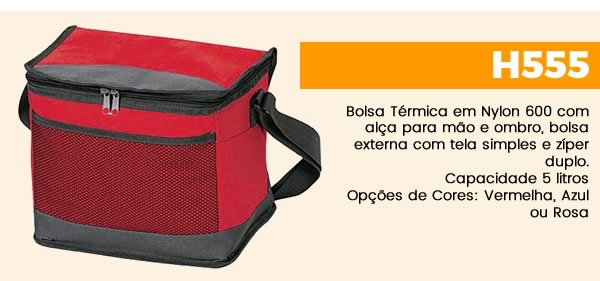 H555 Bolsa Térmica em Nylon 600 com alça para mão e ombro, bolsa externa com tela simples e zíper duplo.Capacidade 5 litrosOpções de Cores: Vermelha, Azul ou Rosa