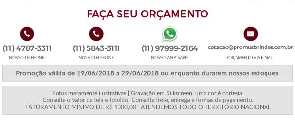 Faça seu Orçamento Promoção válida de 07/05/2018 a 18/05/2018 ou enquanto durarem nossos estoques