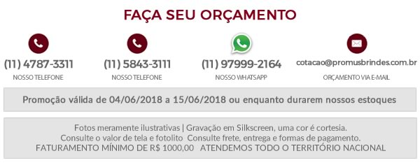 Faça seu Orçamento Promoção válida de 07/05/2018 a 18/05/2018 ou enquanto durarem nossos estoques