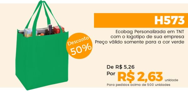 H573 Ecobag Personalizada em TNTcom o logotipo de sua empresa Preço válido somente para a cor verde R$ 2,63