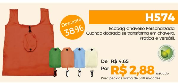 H574 Ecobag Chaveiro Personalizada Quando dobrada se transforma em chaveiro. Prática e versátil. R$ 2,88