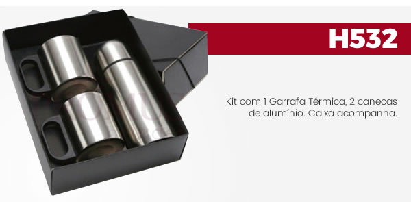 H532 Kit com 1 Garrafa Térmica, 2 canecas de alumínio. Caixa acompanha.