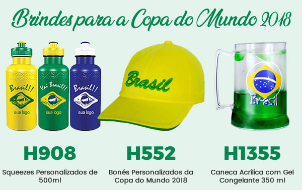 Brindes para a Copa do Mundo 2018 - H908, H552 e H1355