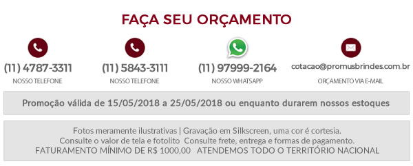 Faça seu Orçamento Promoção válida de 07/05/2018 a 18/05/2018 ou enquanto durarem nossos estoques