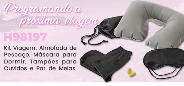 Programando a próxima viagem H98197 Kit Viagem: Almofada dePescoço, Máscara para Dormir, Tampões para Ouvidos e Par de Meias.