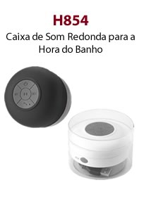 H854 - Caixa de Som Redonda para a Hora do Banho