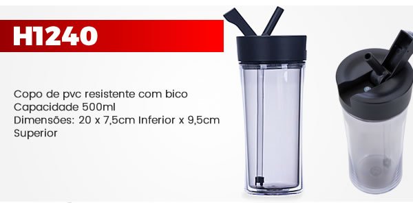 H1240 Copo de pvc resistente com bico Capacidade 500ml Personalizado. Medidas: 20 x 7,5 Inferior x 9,5 Superior