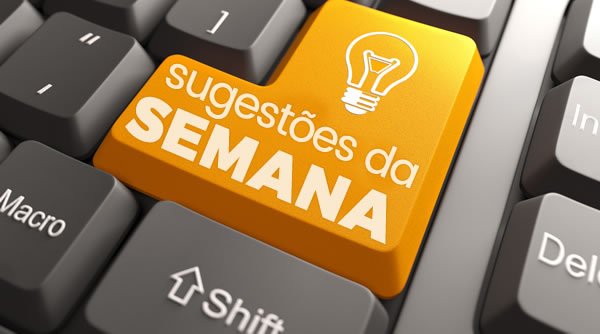 Sugestões da Semana