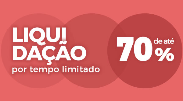 Liquidação por tempo limitado de até 70%