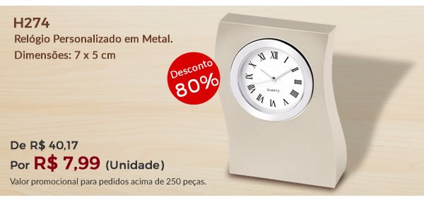 H274 - Relógio Personalizado em Metal.Dimensões: 7 x 5 cm