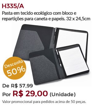 H335/A - Pasta em tecido ecológico com bloco e repartições para caneta e papeis. 32 x 24,5cm