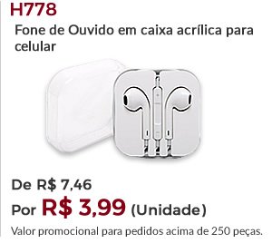 H778 - Fone de Ouvido em caixa acrílica para celular