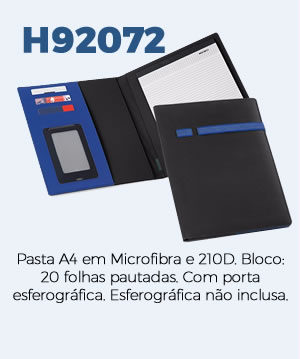 H92072 Pasta A4 em Microfibra e 210D. Bloco: 20 folhas pautadas. Com porta esferográfica. Esferográfica não inclusa.