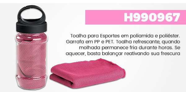 H990967 Toalha para Esportes em poliamida e poliéster. Garrafa em PP e PET. Toalha refrescante, quando molhada permanece fria durante horas. Se aquecer, basta balançar reativando sua frescura