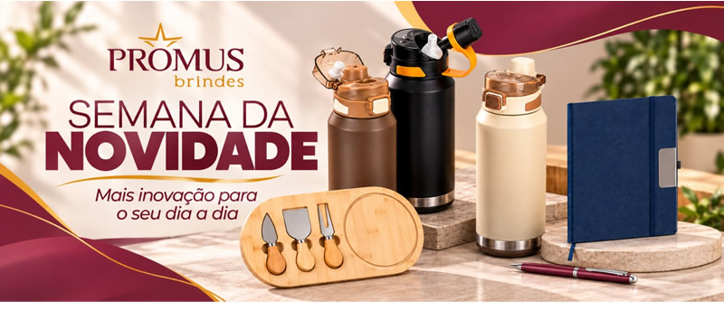 Semana da Notvidade de Brindes Personalizados