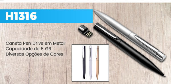 H1316 Caneta Pen Drive em MetalCapacidade de 8 GB Diversas Opções de Cores