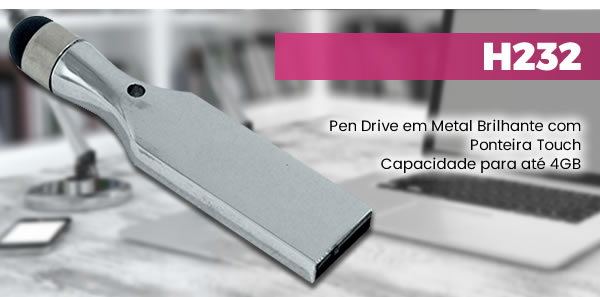 H232 Pen Drive em Metal Brilhante com Ponteira TouchCapacidade para até 4GB
