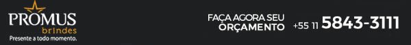 Promus Brindes - Faça seu Orçamento 11 5843-3111