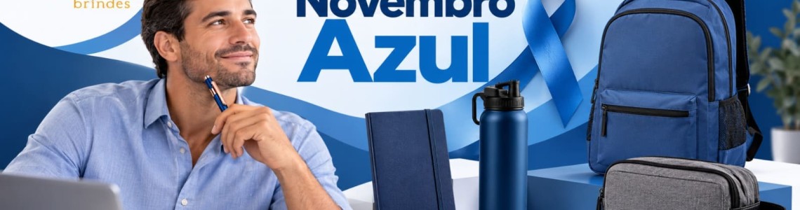 Brindes Personalizados Novembro Azul