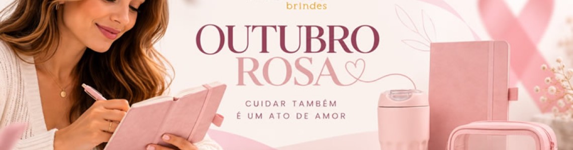Outubro Rosa - Cuidar também é um ato de amor