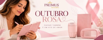 Outubro Rosa - Cuidar também é um ato de amor