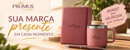 Sua Marca Presente em cada momento