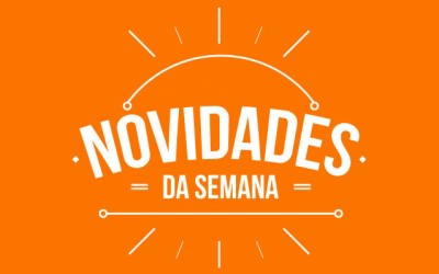 Novidades da Semana