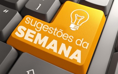 Sugestões da Semana